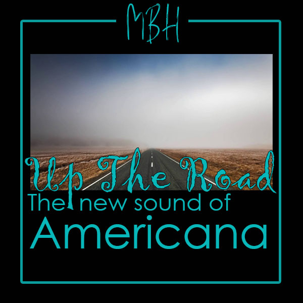 Up The Road - The New Sound of Americana