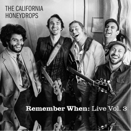 THE CALIFORNIA HONEYDROPS’ New Live Album 'Remember When: Vol. 3