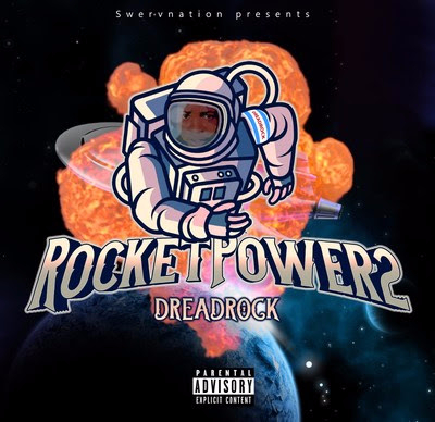 RocketPower2 Out Now By Chicago Rapper Dreadrock