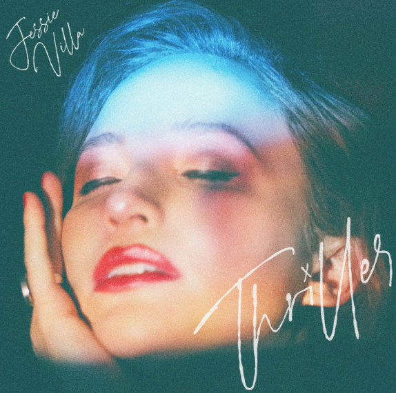 Jessie Villa Shares Sweetly Sinister New Single “Thriller”
