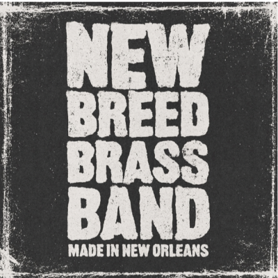 New Breed Brass Band Brings A Storied New Orleans Tradition Into The Future With Debut Album Made In New Orleans Out Today
