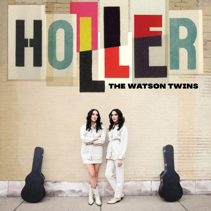 The Watson Twins Release Spirited Title Track “Holler” From Upcoming Album HOLLER, Out June 23, Produced by Butch Walker