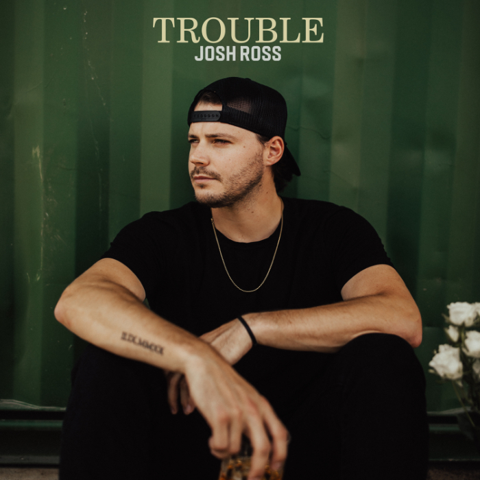 Josh Ross’ Debut U.S. Single “Trouble” Hits Country Radio Today