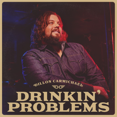 Dillon Carmichael Releases Rowdy New Single “Drinkin’ Problems,” Out Now