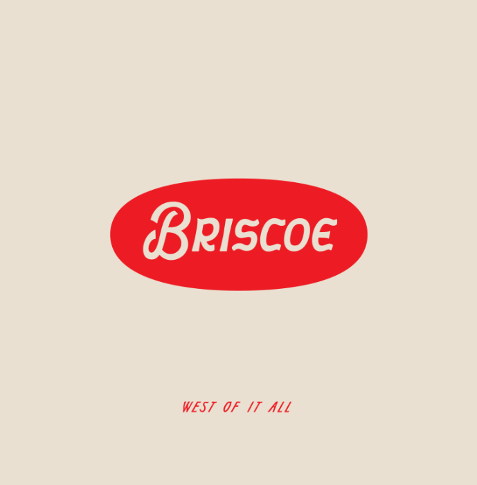 Austin Band BRISCOE To Release Debut Album WEST OF IT ALL on September 15th on ATO Records, Produced by Brad Cook