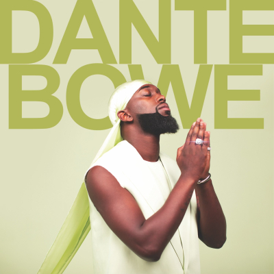 Grammy-Winning + Billboard Chart-Topping Dante Bowe’s Self-Titled Studio Album Out Now
