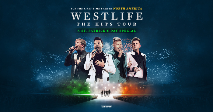 Westlife Announces Historic Spring 2024 North American Tour Westlife: The Hits Tour – A St Patricks Day Special