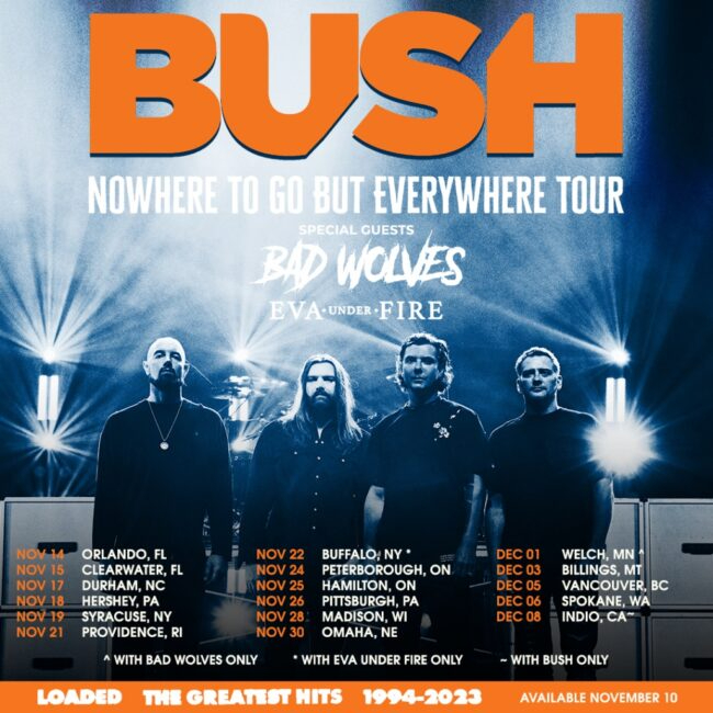 BAD WOLVES and EVA UNDER FIRE To Join BUSH on Winter “Nowhere To Go But Everywhere” North American Tour