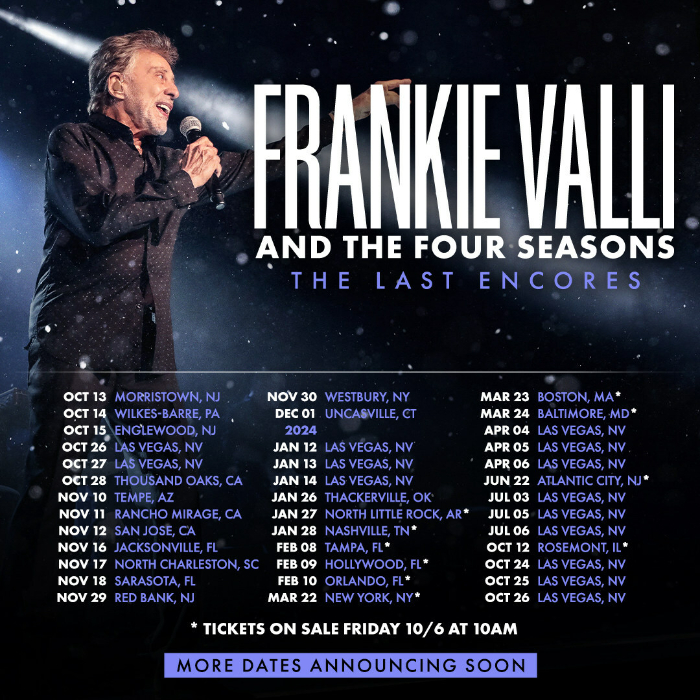 The Original Jersey Boy Frankie Valli Announces The Last Encores Tour
