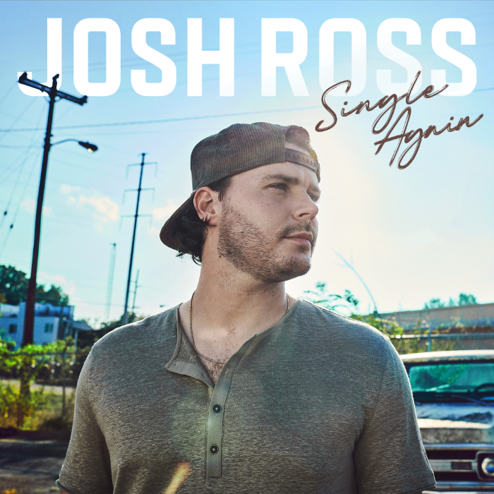Breakout Country Hitmaker Josh Ross Releases Two-song Pack “Single Again” And “Truck Girl” Out Now