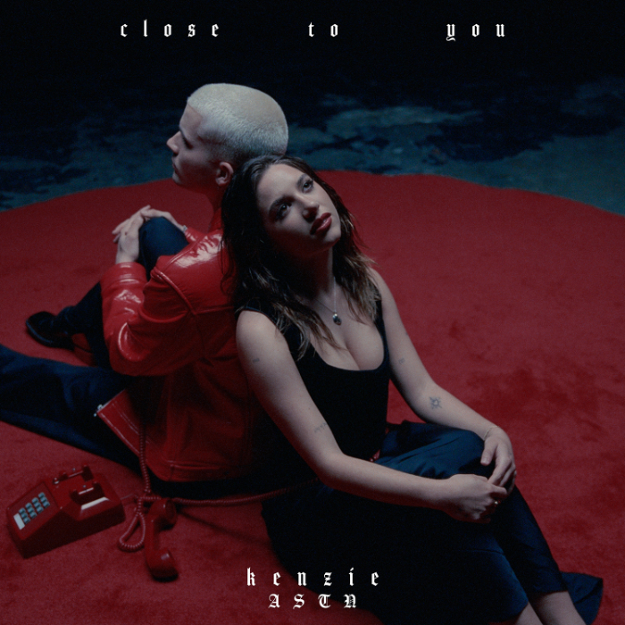 Kenzie Releases New Single And Video For “close to you feat. ASTN” Today