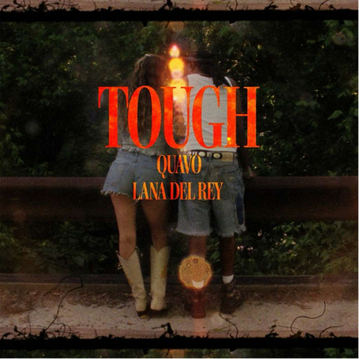 Quavo and Lana Del Rey Prove Why They’re An Unstoppable Duo On New Single “Tough”