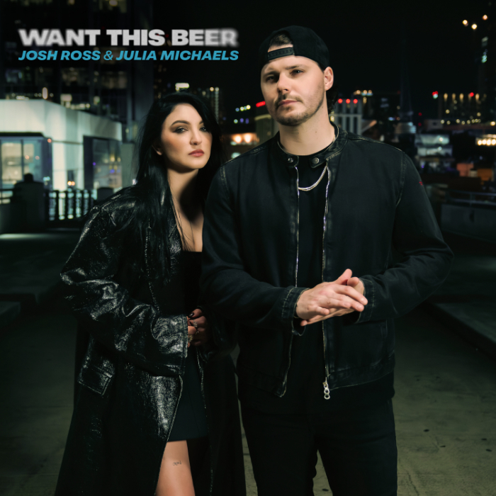 Josh Ross Releases New Single “Want This Beer” Featuring Grammy Nominated Singer-songwriter Julia Michaels