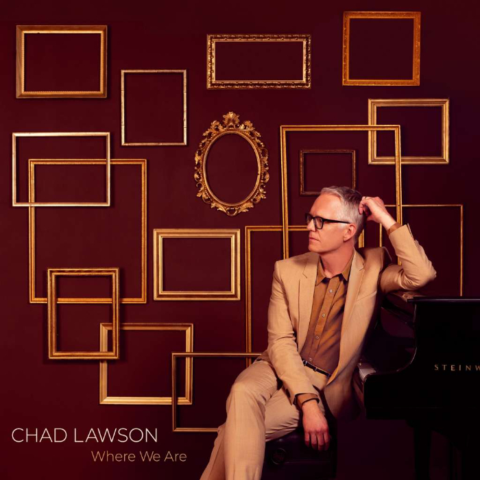 World-Renowned Pianist - Wellness Expert Chad Lawson Releases New Album Where We Are