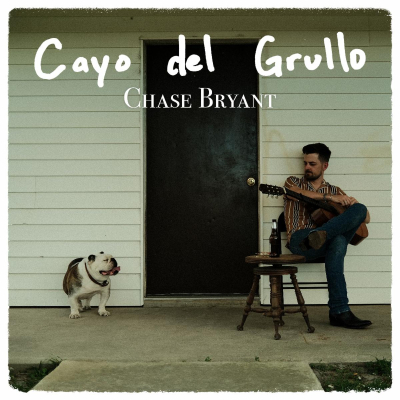 Chase Bryant Pays Tribute To Texas With Cayo Del Grullo EP – Out Everywhere Now