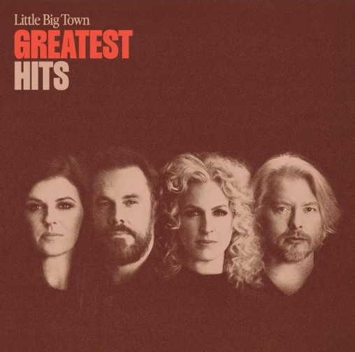 Little Big Town Releases First-Ever Career-Spanning Greatest Hits Album Today