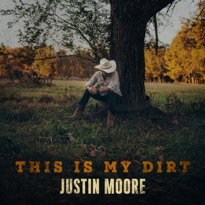 Justin Moore Honors Generations And Embraces Life’s Simplest Moments On New 12-Track Album ‘This Is My Dirt'