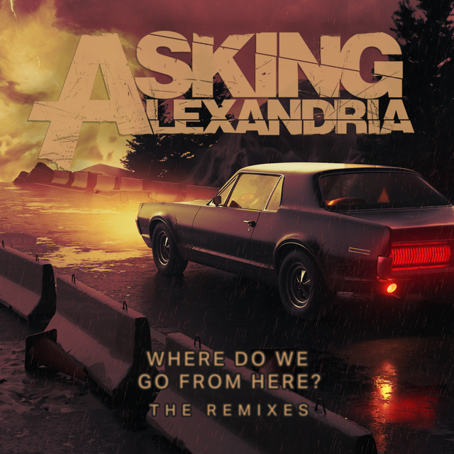 Asking Alexandria Announce New EP ‘Where Do We Go From Here? The Remixes’ and Share Two New Track