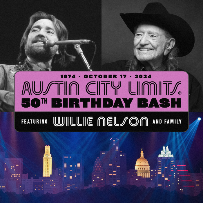 Austin City Limits Announces 50th Birthday Bash featuring Willie Nelson and Family on October 17, 2024