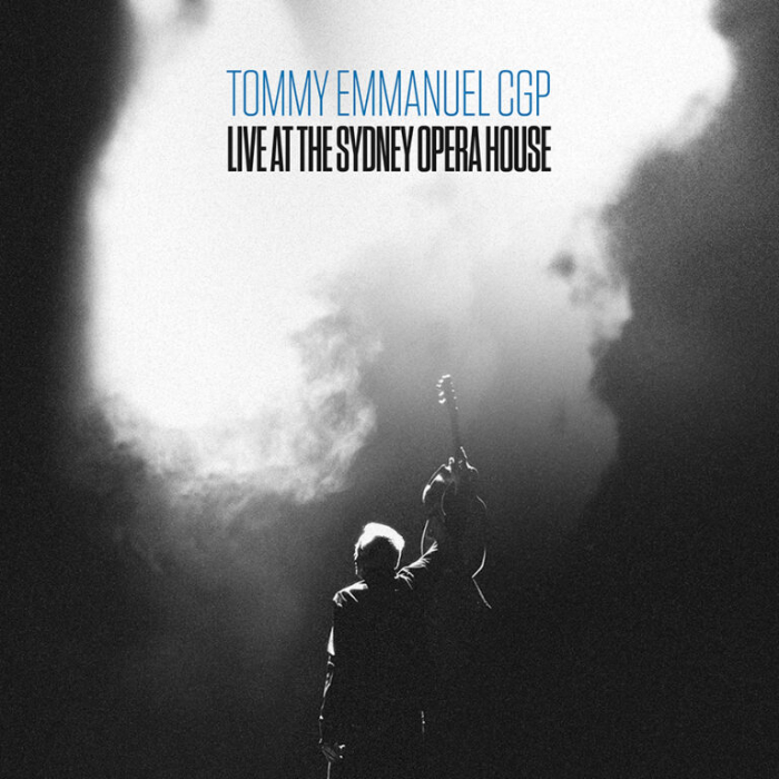 Guitarist Extraordinaire Tommy Emmanuel Announces March 21, 2025 Release of ‘Live At The Sydney Opera House’ Album