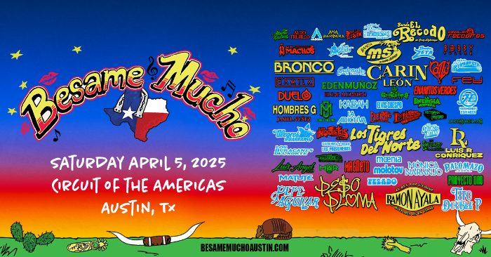 Besame Mucho Festival Returns to Austin, TX Saturday, April 5, 2025 at Circuit of the Americas