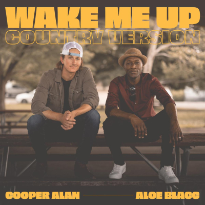 Cooper Alan and Aloe Blacc Reimagine Iconic Hit with “WAKE ME UP (Country Version)” - Celebrating 10 Years of a Global Anthem