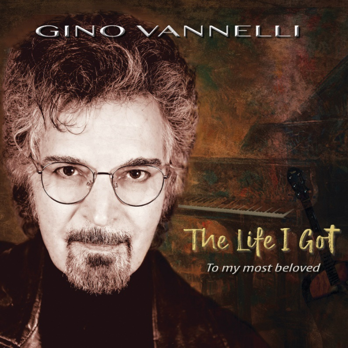 Gino Vannelli Today Releases New Album ‘The Life I Got (To My Most Beloved)’