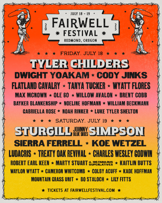 Tyler Childers And Sturgill Simpson To Headline FairWell Festival 2025 In Central Oregon