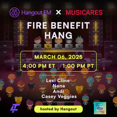 Virtual Listening Community Hangout FM Announces Fire Benefit Hang Event To Support MusiCares’ LA Fire Relief Fund