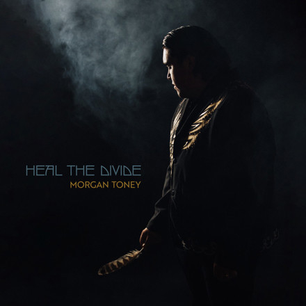 Morgan Toney’s New Album Heal the Divide Out Now!