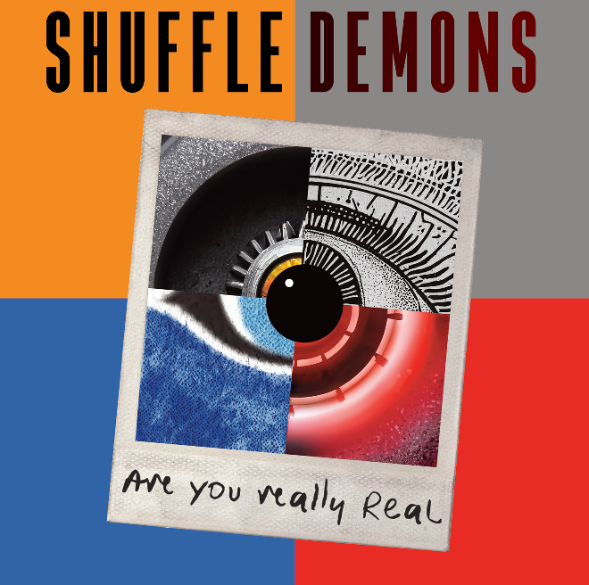 Shuffle Demons Release New Album Are You Really Real Out Now